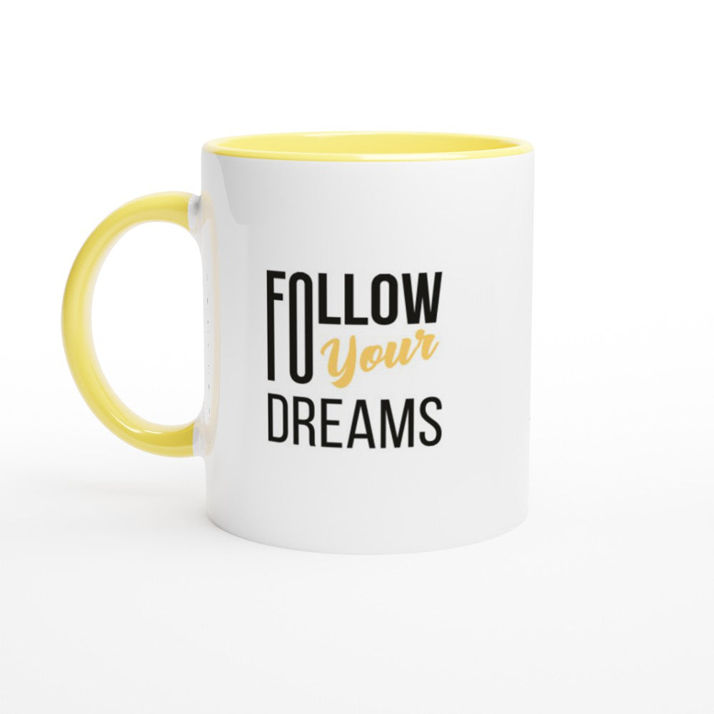 Follow Your Dreams Mug