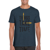 Things Take Time T-Shirt Print