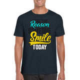 Be The Reason Someone Smiles Today T-Shirt Print