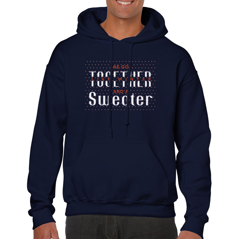 We Go Together Classic Unisex Pullover Hoodie