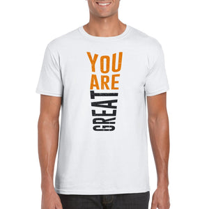 You Are Great T-Shirt Print