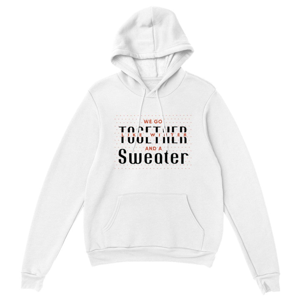 We Go Together Classic Unisex Pullover Hoodie