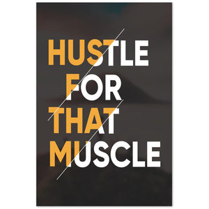 Hustle For That Muscle Premium Matte Poster
